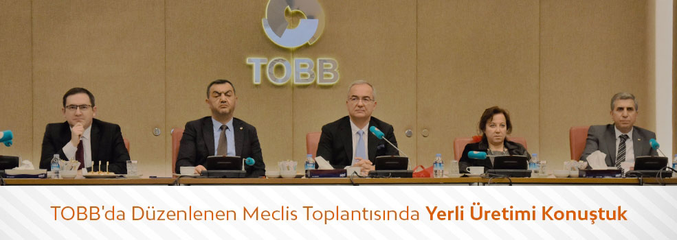 Genel Müdürlüğümüzce Türkiye Odalar ve Borsalar Birliği (TOBB)’nde Düzenlenen Meclis Toplantısına Katılım Sağlandı
